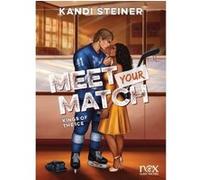 Kings of the Ice - tome 1 - Meet your match Kandi Steiner (Auteur), Chloé Michez (Traduction)