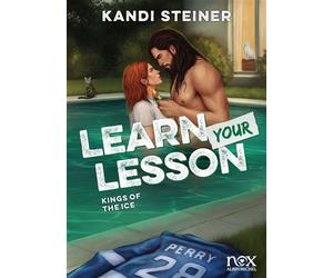 Kings of the Ice - tome 3 - Learn your lesson - Kandi Steiner - Albin Michel - broché - Roman