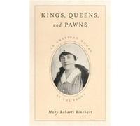 Kings Queens and Pawns by Mary Roberts Rinehart Mary Roberts Rinehart (Auteur)