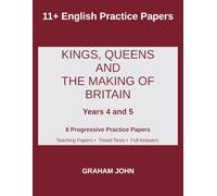 Kings, Queens and the Making of Britain: Progressive Practice for Years 4 and 5