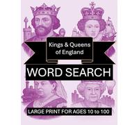 Kings & Queens of England Word Search: Large print for ages 10 to 100