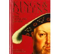 Kings & Queens: The Concise Guide