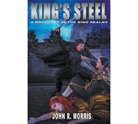 King's Steel, A Novel Set In The Ring Realms