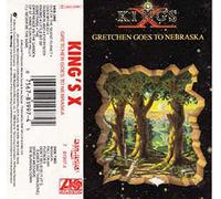 King's X Gretchen Goes To Nebraska