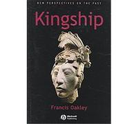 Kingship, New Perspectives on the Past Francis Oakley (Auteur)