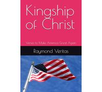 Kingship of Christ: Verses to Make America Great Again