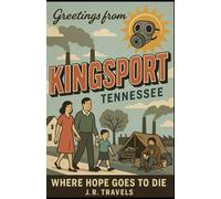 Kingsport, Tennessee: Where Hope Goes to Die