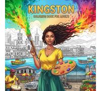 Kingston Coloring Book for Adults: From the Heart of Jamaica Bold and Easy Pages Simple Designs for Travel and Relaxation for Adults, Teens, Seniors to Relax and Relieve Stress