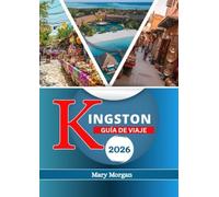 KINGSTON GUÍA DE VIAJE 2026: La capital de la música, la historia y la energía isleña de Jamaica