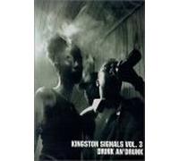 Kingston Signals - Volume 3 : Drink An' Drunk