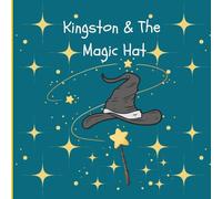 Kingston & The Magic Hat