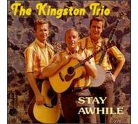 Kingston Trio - Stay Awhile