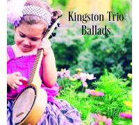 KINGSTON TRIO, THE - Ballads [Import]