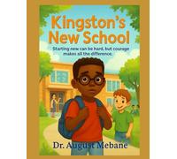 Kingston's New School: A Back-to-School Children's Book About Starting a New Grade, Overcoming Fear, and Making Friends