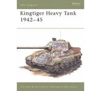 Kingtiger Heavy Tank, 1942-45, New Vanguard Series Hilary Doyle, Peter Sarson, Tom Jentz (Auteur)