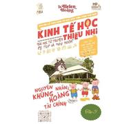 Kinh Tế Học Thiếu Nhi - Quản Lý Rủi Ro: Bài học từ truyện ngụ ngôn & cổ tích
