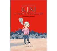 Kini, le monde à bras le corps: Une biographie d'Ella Maillart