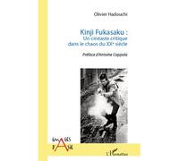 Kinji Fukasaku : un cinéaste critique dans le chaos du XXe siècle Un cinéaste critique dans le chaos du XXème siècle - Olivier Hadouchi - L'harmattan - broché - Essai