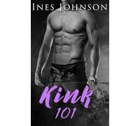 Kink 101: Une romance érotique