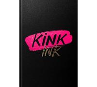 Kink Ink: Kinky games, Private diary, Erotic notebook, Funny adult gift, Kinky Journal, Bedroom ideas