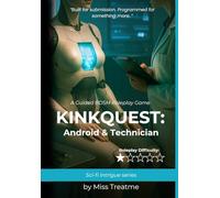 KinkQuest: Android & Technician: A Guided BDSM Roleplay Game