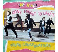 KINKS - Don't forget to dance / Young conservatives / 105 537-100