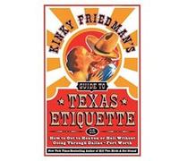 Kinky Friedman's Guide to Texas Etiquette Kinky Friedman (Auteur)