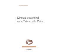 Kinmen, un archipel entre Taiwan et la Chine