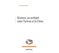 Kinmen, un archipel entre Taiwan et la Chine