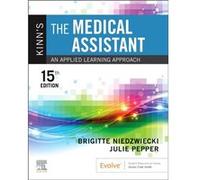 Kinns The Medical Assistant by Pepper & Julie Medical Assisting Program Instructor & Health Navigator Program Director & Chippewa Valley Technical College Pepper Julie Medical Assisting Program Instru