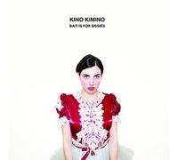 Kino Kimino - Bait is for Sissies [Import]