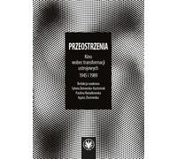 Kino przeostrzenia wobec transformacji ustrojowych 1945 i 1989 - (Literatur und Kultur auf Polnisch)