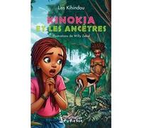 Kinokia et les ancêtres Willy Zekid (Illustration), Liss Kihindou (Auteur)