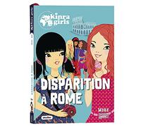Kinra Girls - Destination Mystère - Disparition à Rome - Tome 1