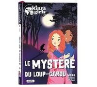 Kinra Girls - Destination Mystère - Le mystére du Loup-garou - Tome 8 Moka (Auteur), Anne Cresci (Illustration)