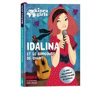 Kinra Girls - Idalina et le concours de chant - Tome 0