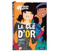 Kinra Girls Tome 6 - La Clé D'or