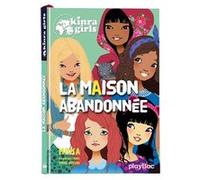 Kinra Girls - La maison abandonnée - Tome 20 Moka (Auteur), Anne Cresci (Illustration)