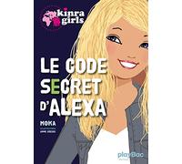 Kinra girls : Le code secret d'Alexa