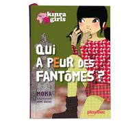 Kinra Girls - Tome 4 - Qui A Peur Des Fantômes ?