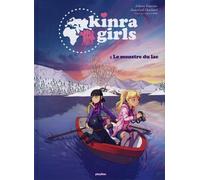 Kinra Girls - Tome 5 - Le Monstre Du Lac