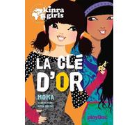 Kinra Girls Tome 6 - La Clé D'or