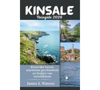 Kinsale Reisgids 2026: Kleurrijke haven, maritieme geschiedenis en keuken van wereldklasse