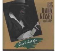 Kinsey,Big Daddy - Can't Let Go