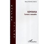 Kinshasa Carnets nomades - Bona Mangangu - L'harmattan - broché - Roman