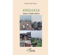 Kinshasa Enjeux et défis urbains - Francis Lelo Nzuzi - L'harmattan - broché - Essai