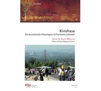 Kinshasa – Enracinements historiques et horizons culturels – L'Harmattan