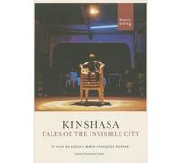 Kinshasa : Tales of the Invisible City