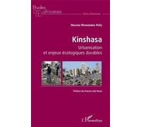 Kinshasa - Urbanisation Et Enjeux Écologiques Durables