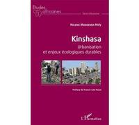Kinshasa - Urbanisation Et Enjeux Écologiques Durables